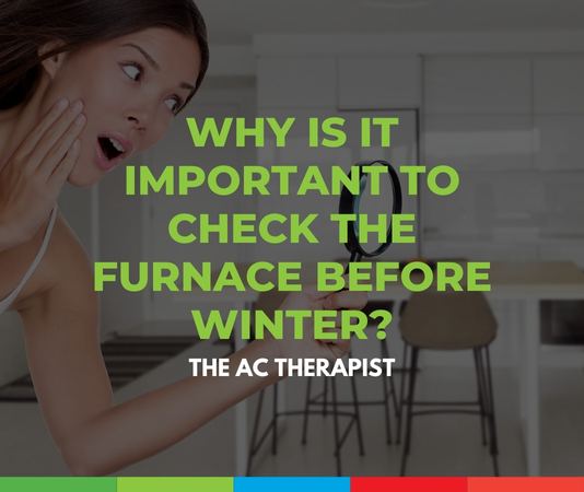 Why is it important to check the furnace before winter