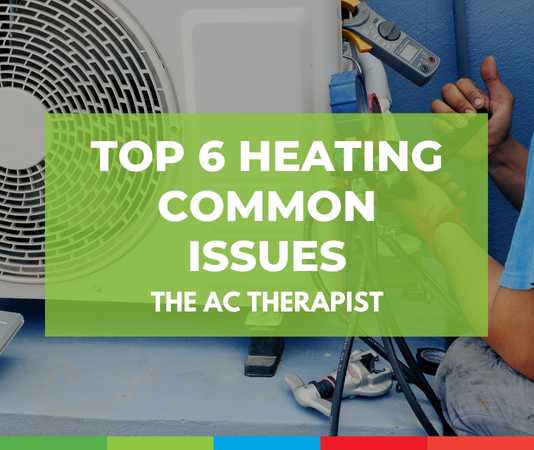 Top 6 Common Heating issues
