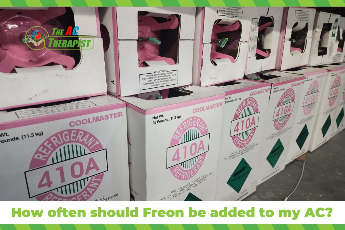 How often should Freon be added to my AC?