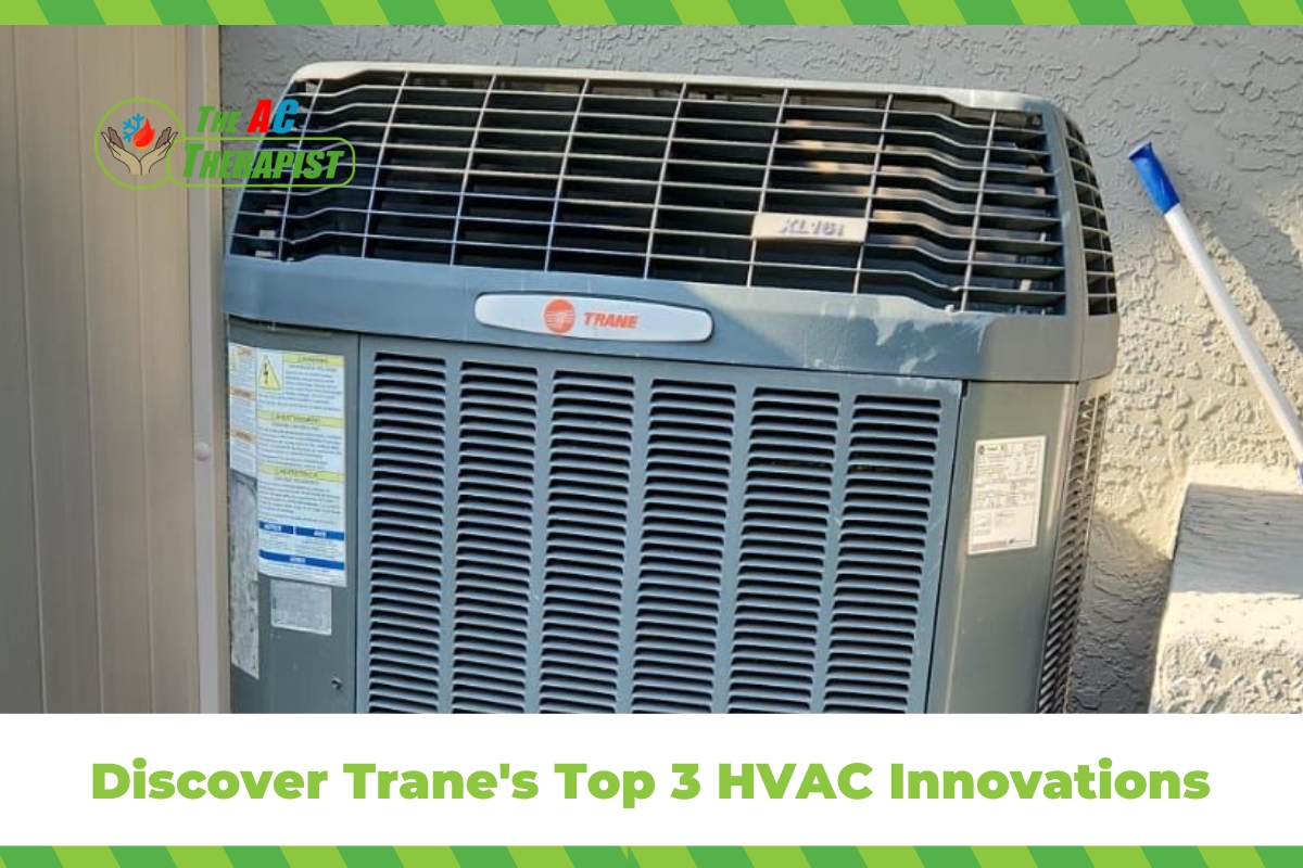 Discover Trane's Top 3 HVAC Innovations