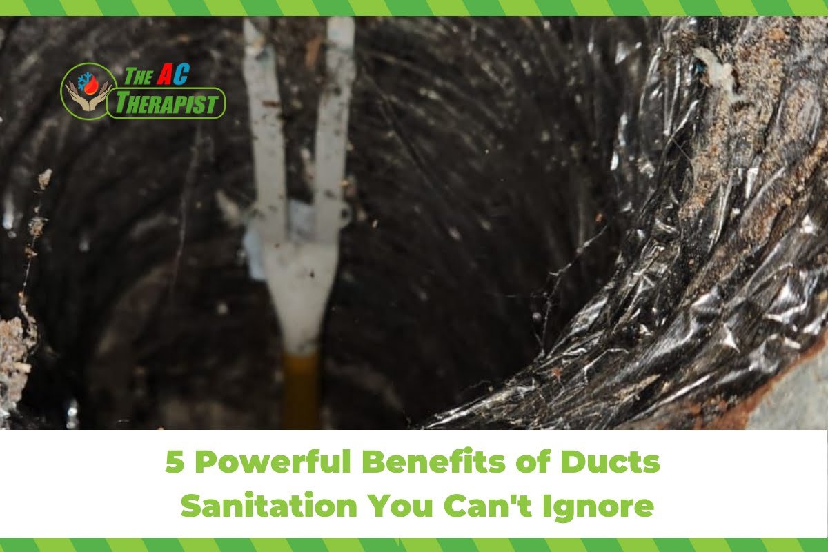 5 Powerful Benefits of Ducts Sanitation You Can't Ignore