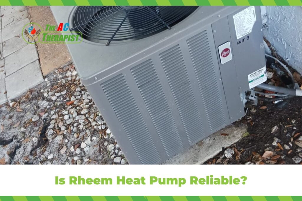 Is Rheem Heat Pump Reliable? | 3 Surprising Facts