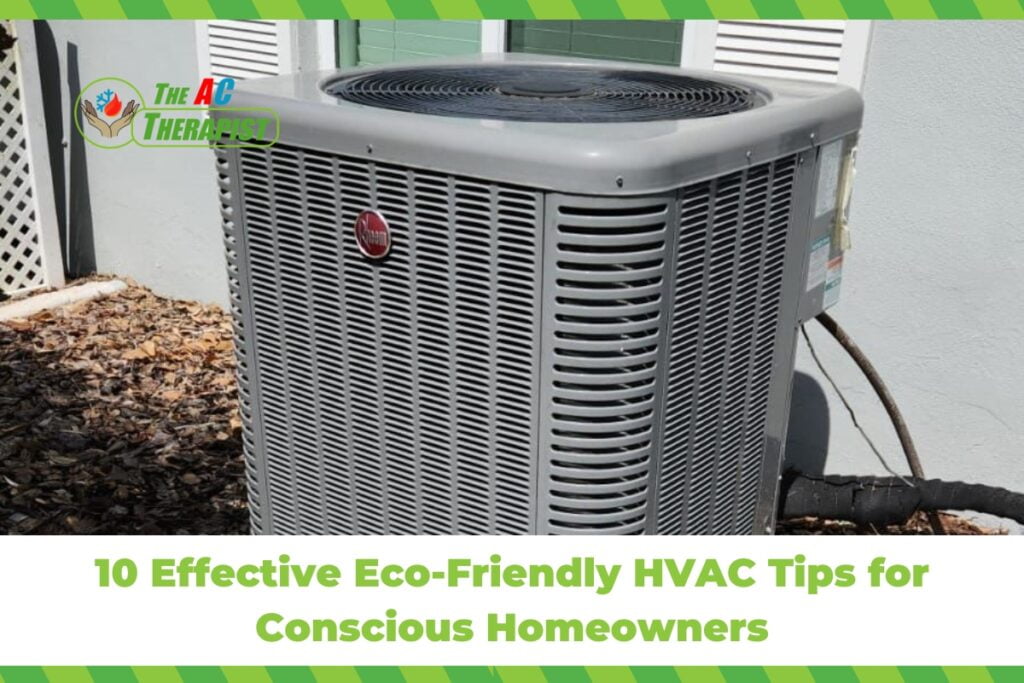 10 Effective Eco-Friendly HVAC Tips for Conscious Homeowners