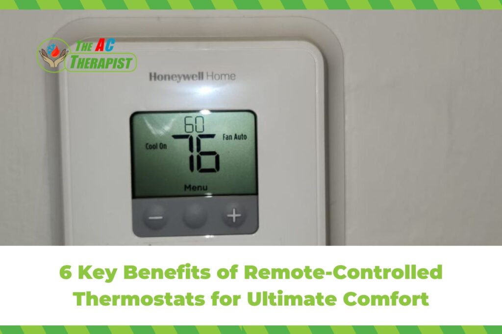 6 Key Benefits of Remote-Controlled Thermostats for Ultimate Comfort