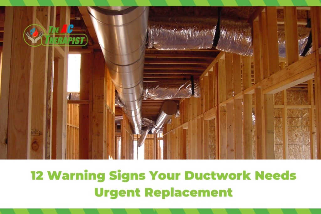 12 Warning Signs Your Ductwork Needs Urgent Replacement