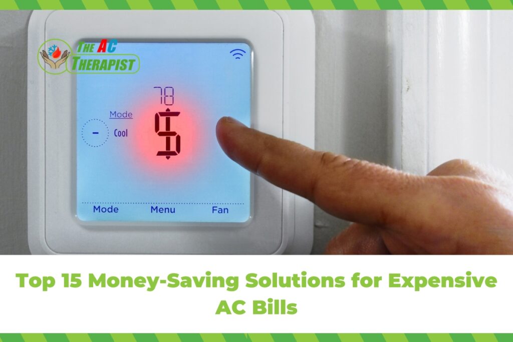 Top 15 Money-Saving Solutions for Expensive AC Bills