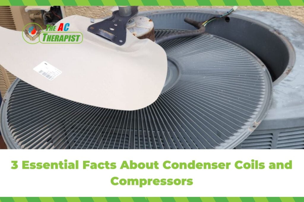 3 Essential Facts About Condenser Coils and Compressors