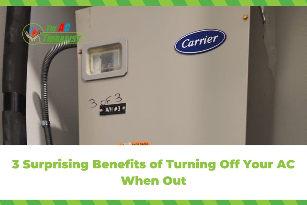 3 Surprising Benefits of Turning Off Your AC When Out