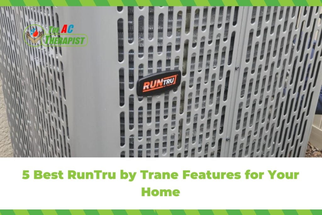 5 Best RunTru by Trane Features for Your Home