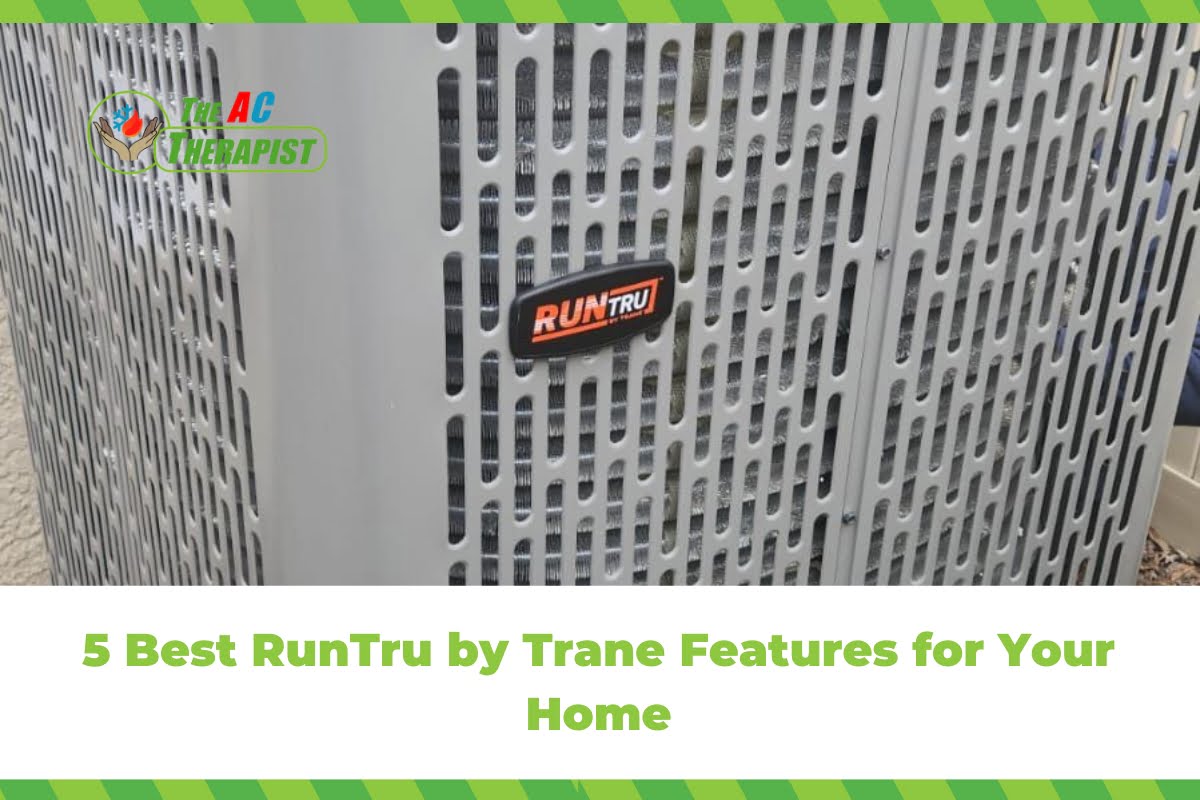 5 Best RunTru by Trane Features for Your Home