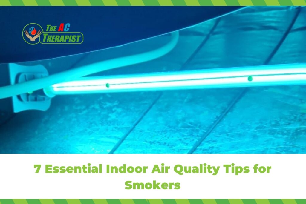 7 Essential Indoor Air Quality Tips for Smokers