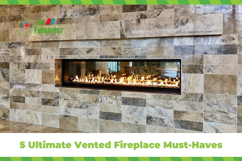 5 Ultimate Vented Fireplace Must-Haves