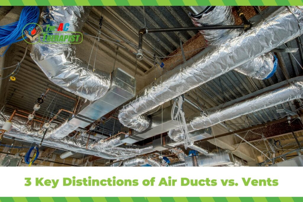 3 Key Distinctions of Air Ducts vs. Vents