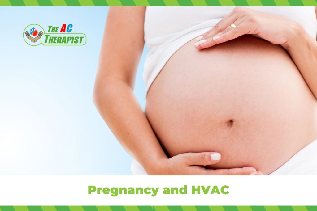 Pregnancy and HVAC