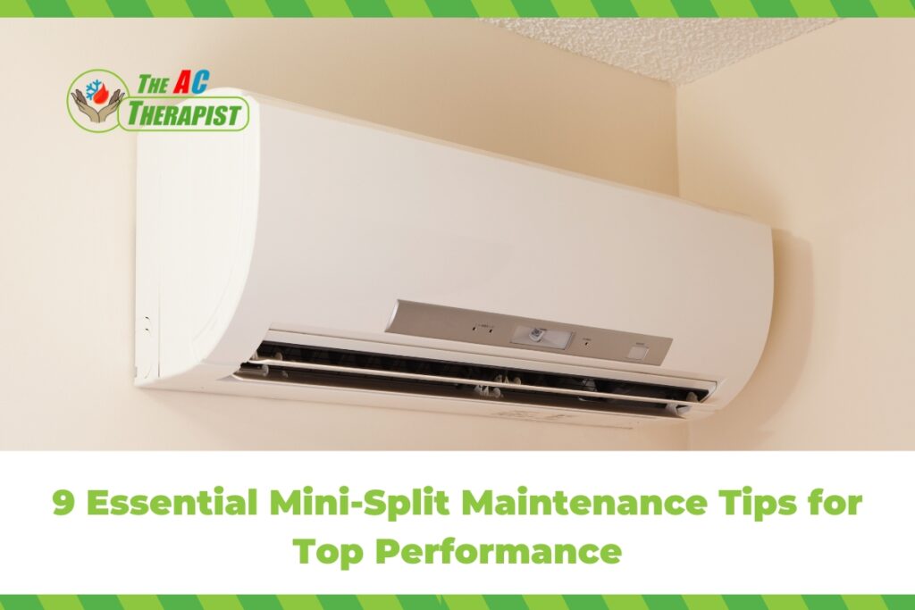 9 Essential Mini-Split Maintenance Tips for Top Performance